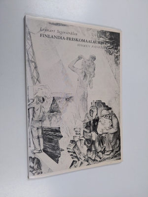 Lennart Segerstrålen Finlandia-freskomaalaukset Suomen pa...