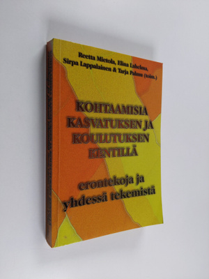 Kohtaamisia kasvatuksen ja koulutuksen kentillä : erontek...