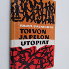 Raoul Palmgren : Toivon ja pelon utopiat - pikkukuva 1