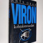 Ants Oras : Viron kohtalonvuodet : Viron kansan vaiheet v... - pikkukuva 1