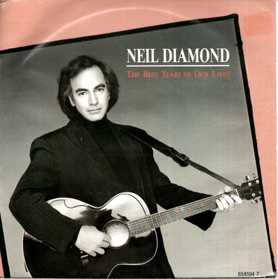 NEIL DIAMOND: The Best Years Of Our Lives / Carmelita' 7"kk