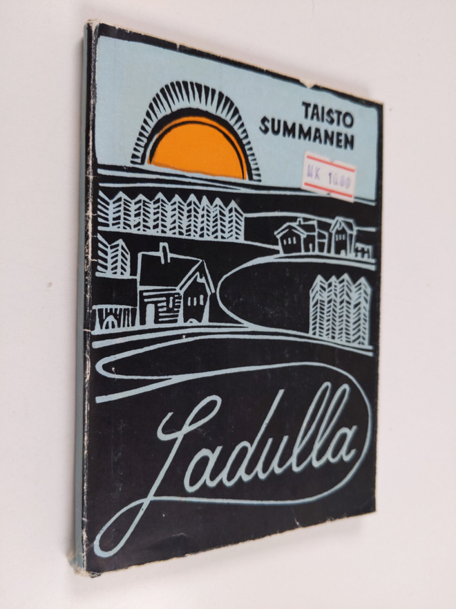 Taisto Summanen : Ladulla : Runoja