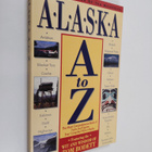 Angela M. Herb ym. : Alaska A to Z : The Most Comprehensi... - pikkukuva 1