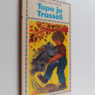Gösta Knutsson : Topo ja Trasseli - pikkukuva 1