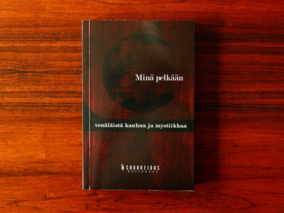 Minä pelkään Venäläistä kauhua ja mystiikkaa