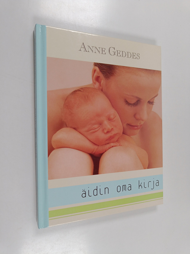 Anne Geddes : Äidin oma kirja