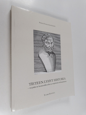 Tuomo Suntola : Tieteen lyhyt historia : vai pitkä tie lu...