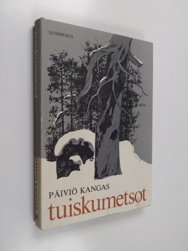 Päiviö Kangas : Tuiskumetsot : erätarinoita korpimailta