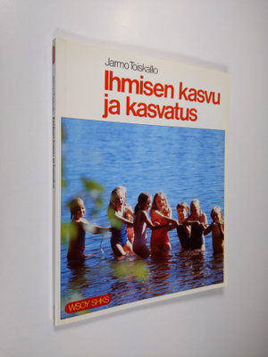 Jarmo Toiskallio : Ihmisen kasvu ja kasvatus