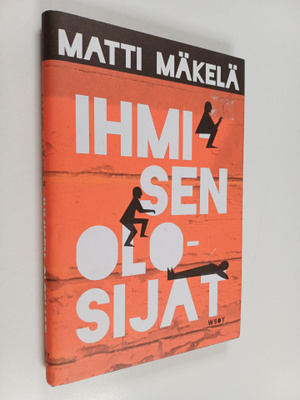 Matti Mäkelä : Ihmisen olosijat