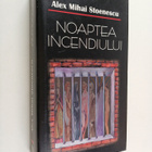 Alex Mihai Stoenescu : Noaptea incendiului - pikkukuva 1