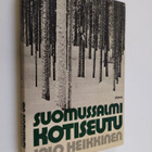 Jalo Heikkinen : Suomussalmi, kotiseutu : kaihoisia katke... - pikkukuva 1