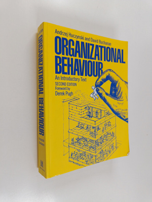 Andrzej A. Huczynski : Organizational behaviour : an intr...