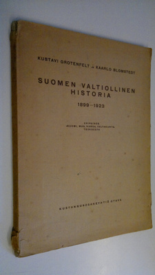 Kustavi Grotenfelt : Suomen valtiollinen historia 1899-1923