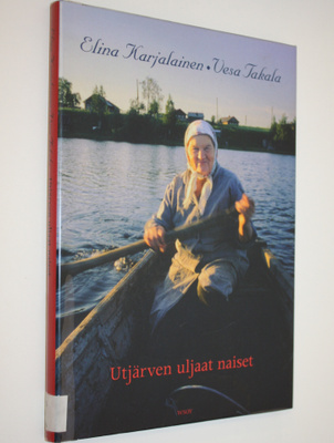 Elina Karjalainen : Utjärven uljaat naiset