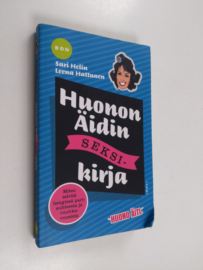 Sari Helin : Huonon äidin seksikirja