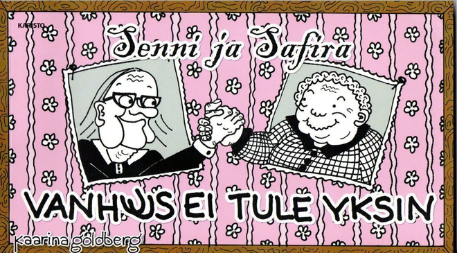 SENNI JA SAFIRA Vanhuus ei tule yksin