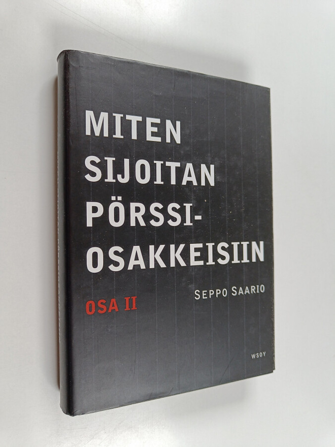 Seppo Saario : Miten sijoitan pörssiosakkeisiin II