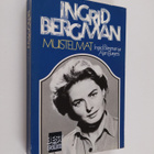 Ingrid Bergman : Ingrid Bergman : muistelmat - pikkukuva 1