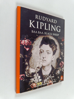 Rudyard Kipling : Baa Baa Black Sheep