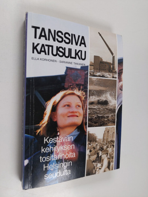 Tanssiva katusulku : kestävän kehityksen tositarinoita He...