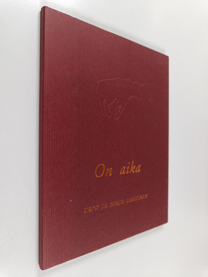 Maija Lahtinen ym. : On aika (signeerattu, tekijän omiste)