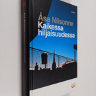 Åsa Nilsonne : Kaikessa hiljaisuudessa - pikkukuva 1