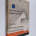 Toivo T. Kaila : Pohjalainen rakentaja (Antti Kiikka) ja ... - pikkukuva 1