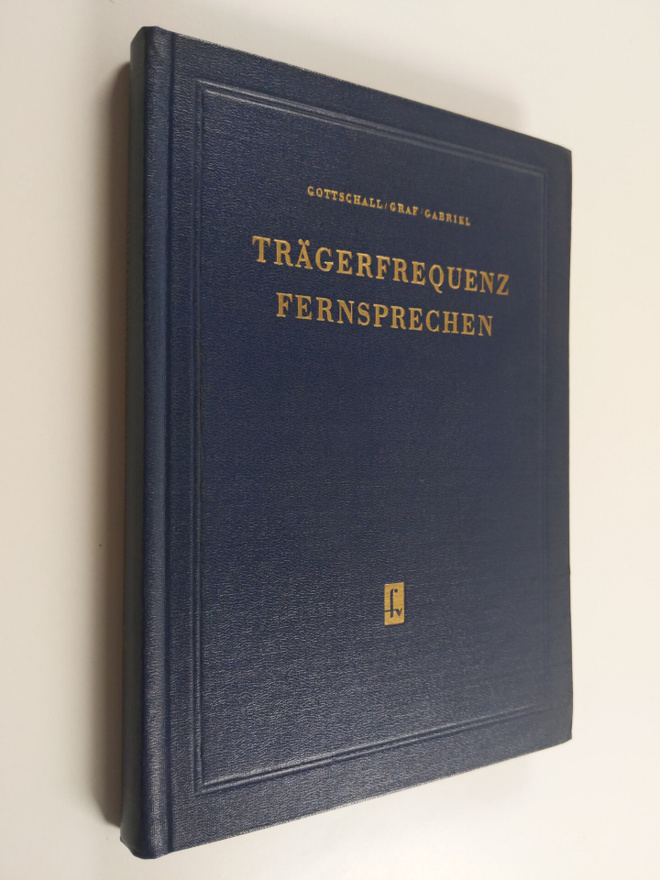 Rolf Gottschall : Trägerfrequenz Fernsprechen