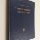 Rolf Gottschall : Trägerfrequenz Fernsprechen - pikkukuva 1