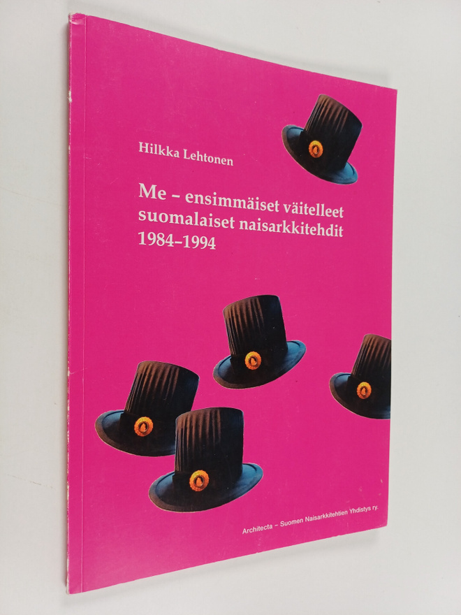 Hilkka Lehtonen : Me : ensimmäiset väitelleet suomalaiset...