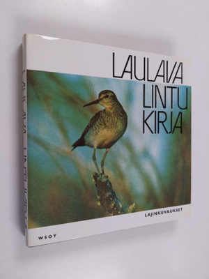 Leo ym. (laat.) Lehtonen : Laulava lintukirja : lajinkuva...