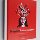 Harriet Griffey : Kaipaan luomisvoimaa : opas luovempaan ... - pikkukuva 1