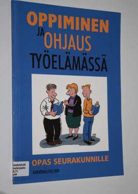 Toni (piirrokset) Brantberg : Oppiminen ja ohjaus työeläm...