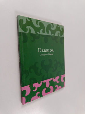 Christopher Johnson : Derrida : kirjoituksen näyttämö