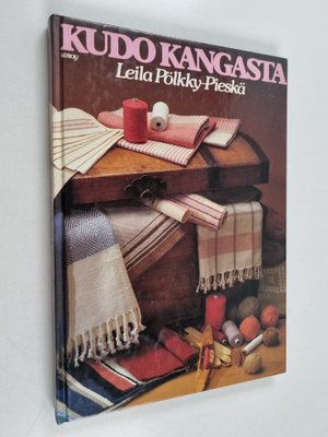 Leila Pölkky-Pieskä : Kudo kangasta