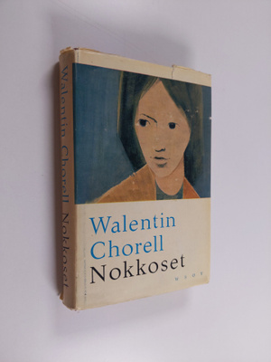Walentin Chorell : Nokkoset