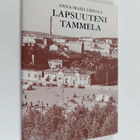 Anna-Maija Urkola : Lapsuuteni Tammela - pikkukuva 1