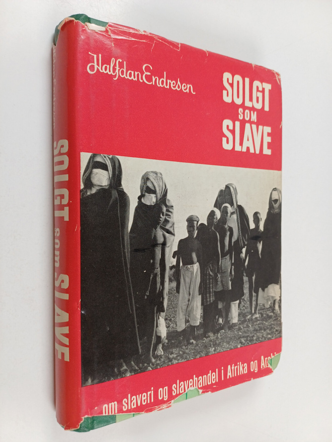 Halfdan Endresen : Solgt som slave - om slaveri og slaveh...