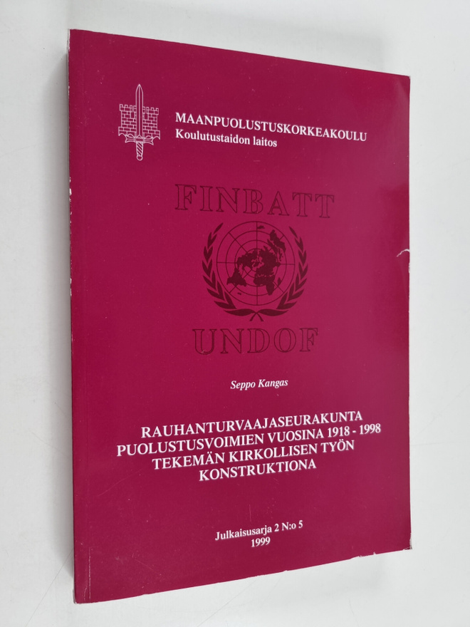 Seppo Kangas : Rauhanturvaajaseurakunta puolustusvoimien ...