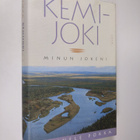 Hannele Pokka : Kemijoki, minun jokeni - pikkukuva 1
