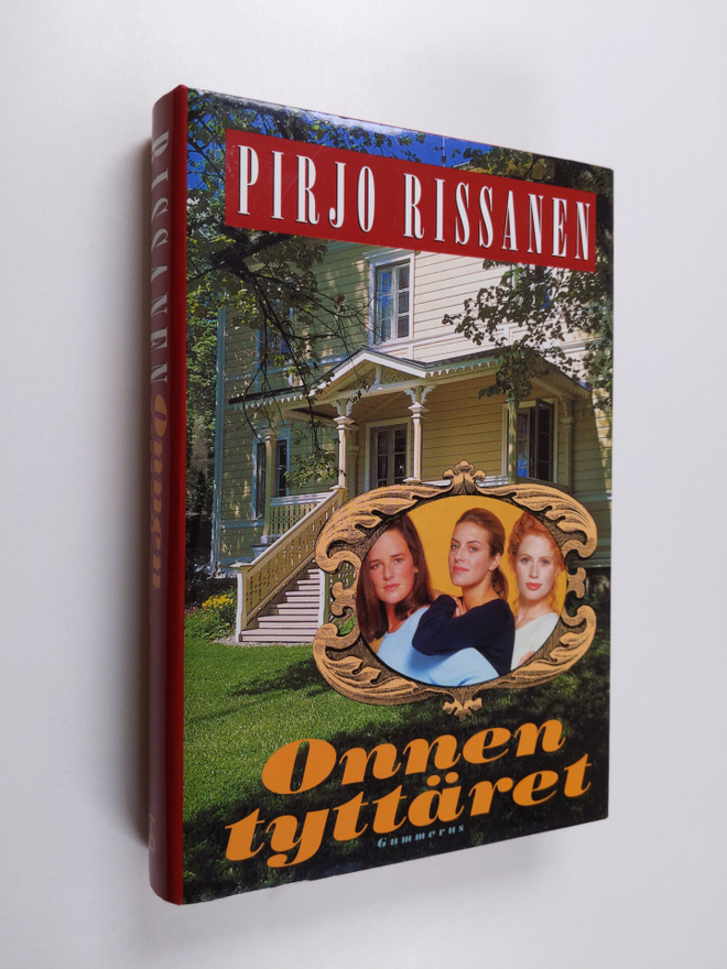 Pirjo Rissanen : Onnen tyttäret