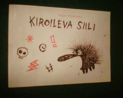 Milla Paloniemi : Kiroileva siili 1 ( 1 p. 2006 ) Sis.pk:t