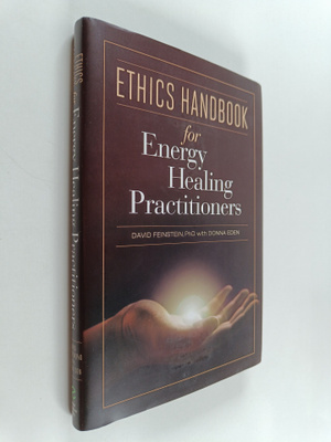 David Feinstein : Ethics Handbook for Energy Healing Prac...