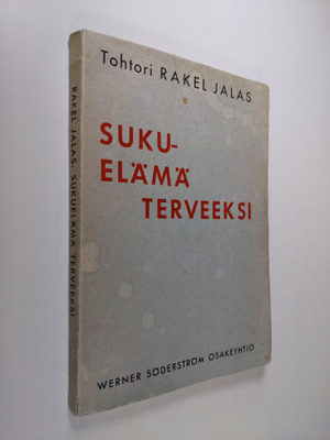 Rakel Jalas : Sukuelämä terveeksi