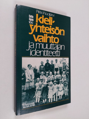 Pirkko Nuolijärvi : Kieliyhteisön vaihto ja muuttajan ide...