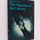 Jayant Vishnu Narlikar : The structure of the universe - pikkukuva 1