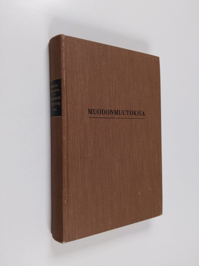 Pentti Holappa : Muodonmuutoksia