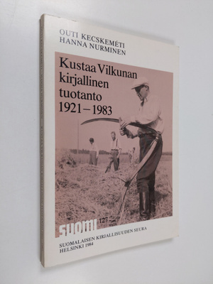 Outi Kecskemeti : Kustaa Vilkunan kirjallinen tuotanto 19...