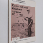 Outi Kecskemeti : Kustaa Vilkunan kirjallinen tuotanto 19... - pikkukuva 1